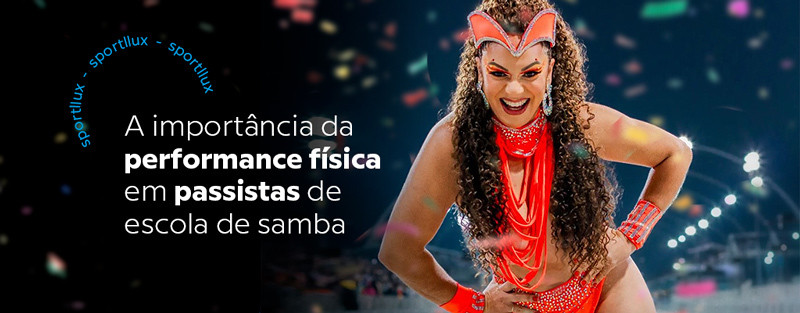 A importância da performance física em passistas de escola de samba