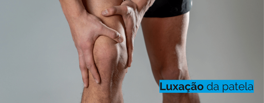 Luxação da patela (joelho): causas, tipos e tratamentos